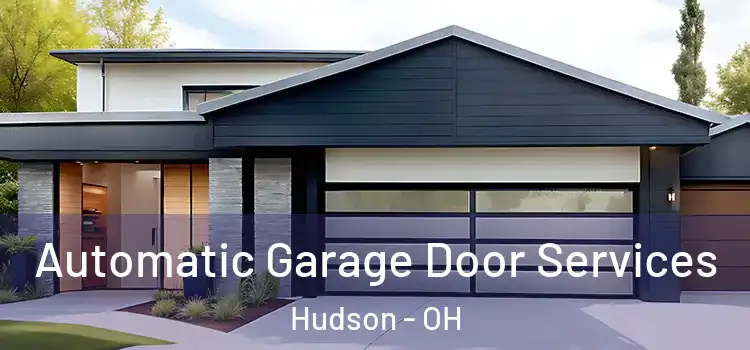  Automatic Garage Door Services Hudson - OH