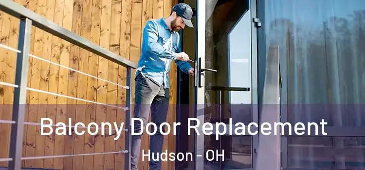  Balcony Door Replacement Hudson - OH