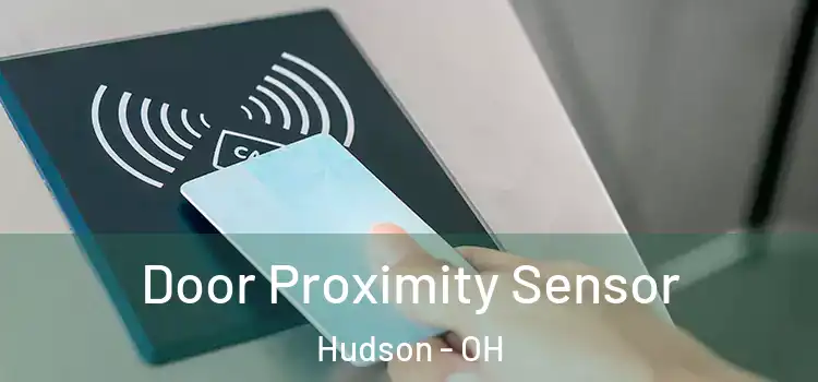  Door Proximity Sensor Hudson - OH