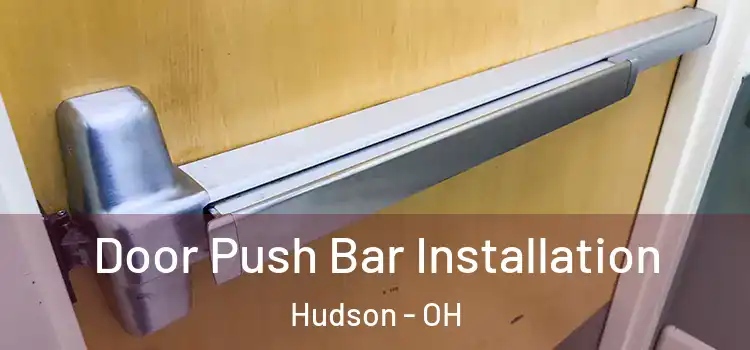  Door Push Bar Installation Hudson - OH