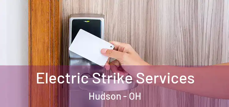 Electric Strike Services Hudson - OH