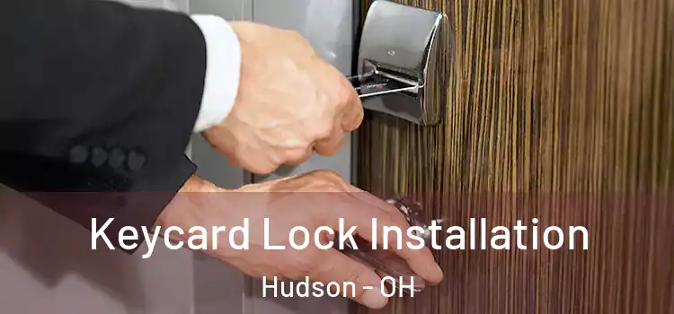 Keycard Lock Installation Hudson - OH