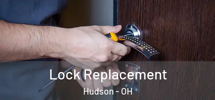 Lock Replacement Hudson - OH