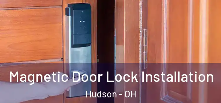  Magnetic Door Lock Installation Hudson - OH