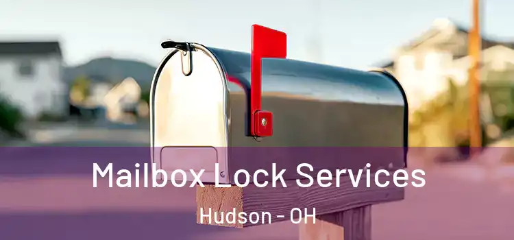  Mailbox Lock Services Hudson - OH