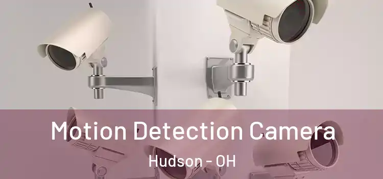  Motion Detection Camera Hudson - OH