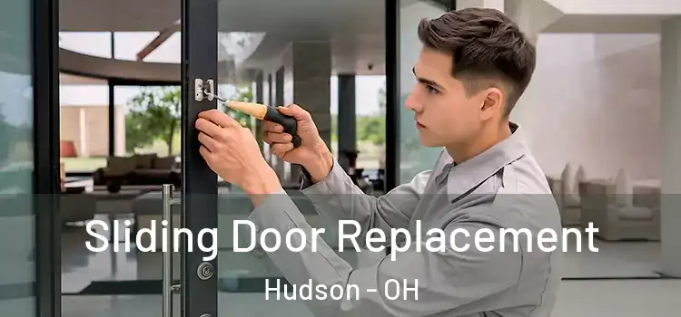 Sliding Door Replacement Hudson - OH