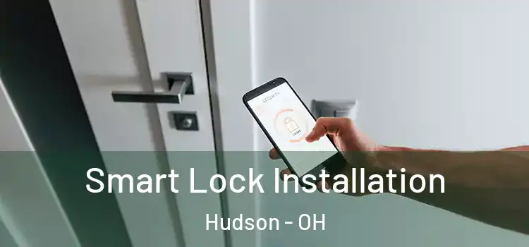 Smart Lock Installation Hudson - OH