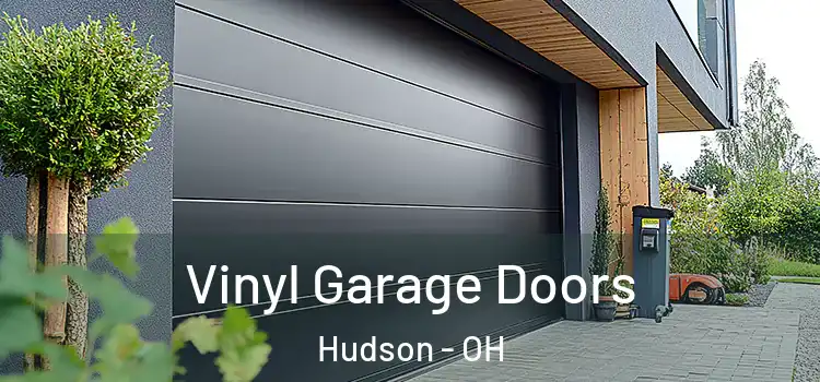 Vinyl Garage Doors Hudson - OH